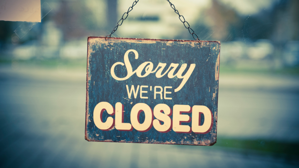 Sign that says "Sorry We're Closed"